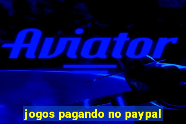 jogos pagando no paypal